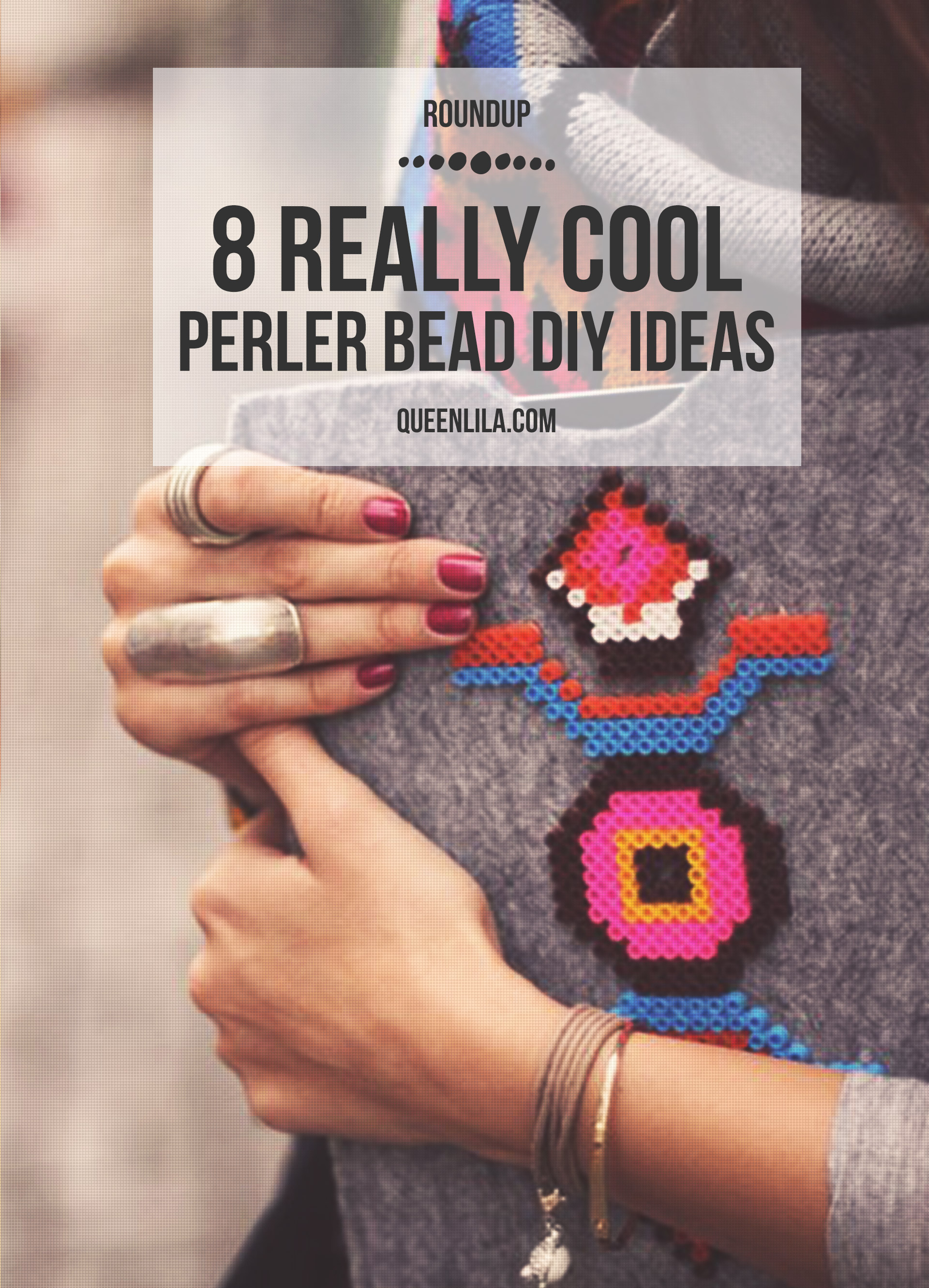 8 Really Cool Perler Bead DIY Ideas | Roundup | Queen Lila